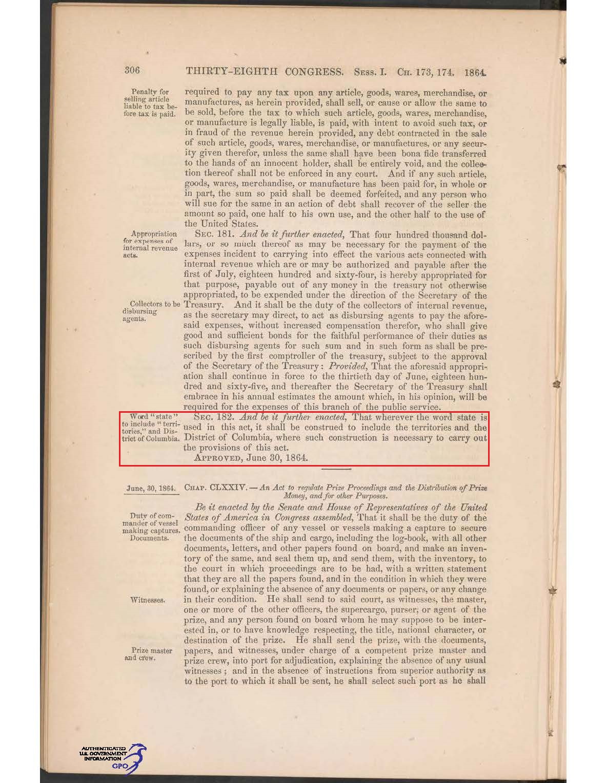 Federal Record of Congress 13 Statutue 223, page 306 Chap. 173, Section 182 [go to/turn to image 306] June 30, 1864; Page 306: Sec . 182. -Word -state- to include -territories,- and District of Columbia