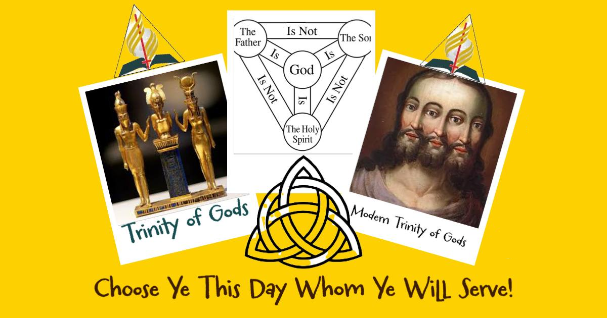 Choose Ye This Day Whom Ye Will Serve! Unscriptural, absurd, trinity of gods explained - The members of the church militant who have proved faithful will become the church triumphant